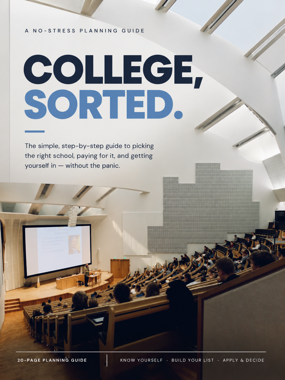 College, Sorted: The complete guide to finding where to go to college and how to go to college